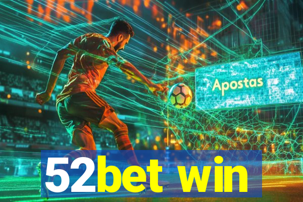 52bet win